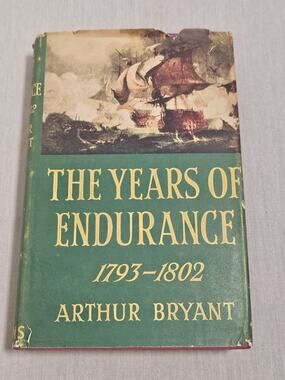 The Years of Endurance 1793-1802 (Arthur Bryant - 1946) (ID:82775)
